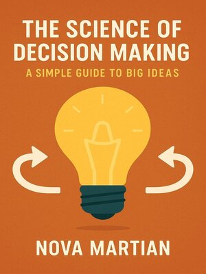 cover image of The Science of Decision Making